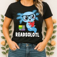 Readsolotl Read Book Funny Kawaii Blue Axolotl Reading Books Womens T-Shirt