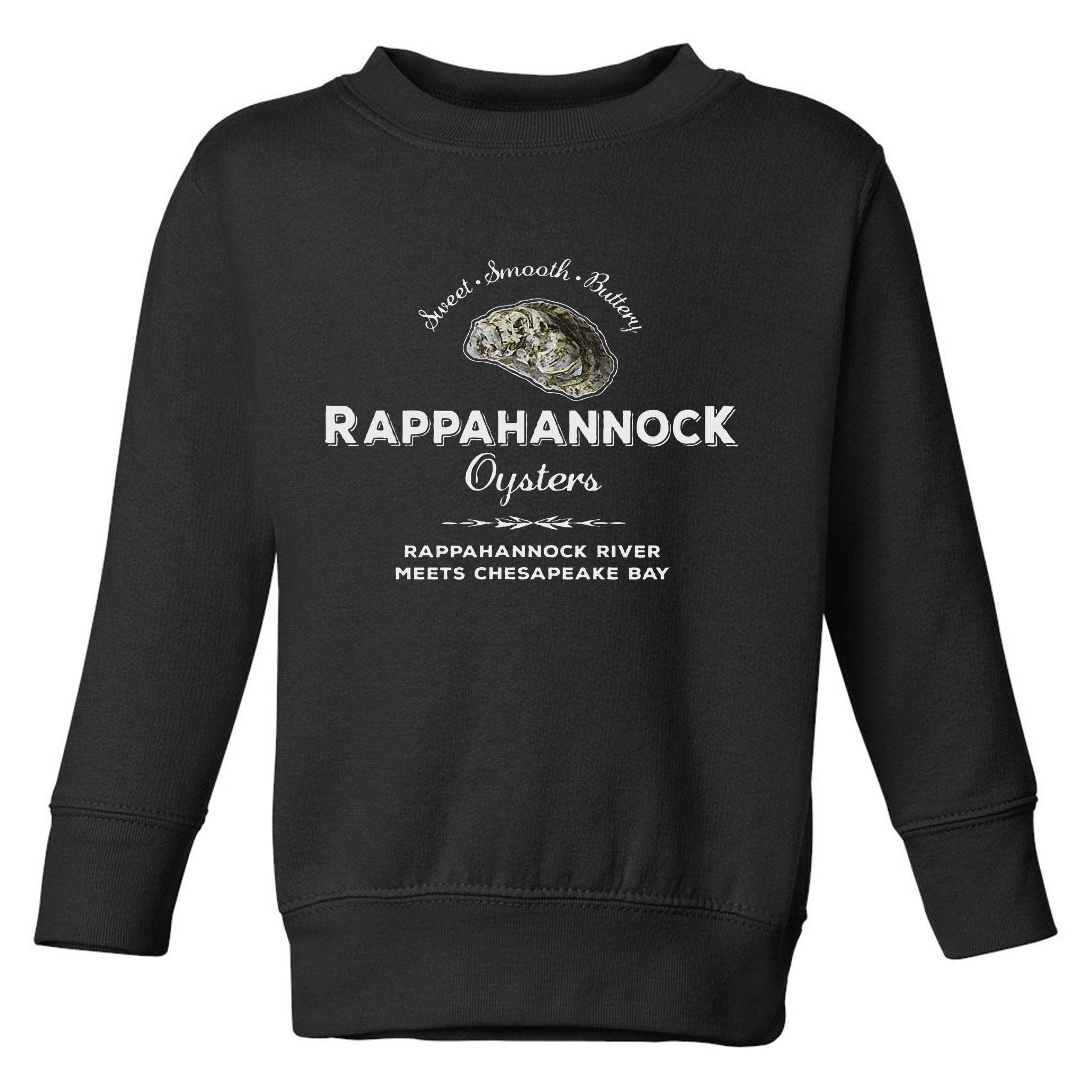 Rappahannock River Chesapeake Bay Seafood East Coast Oysters Toddler Sweatshirt