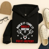 Racing Race Car Build Tune Break Fix Funny Racer Drag Racing Hoodie