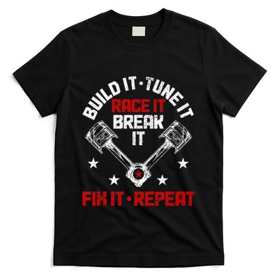 Racing Race Car Build Tune Break Fix Funny Racer Drag Racing T-Shirt
