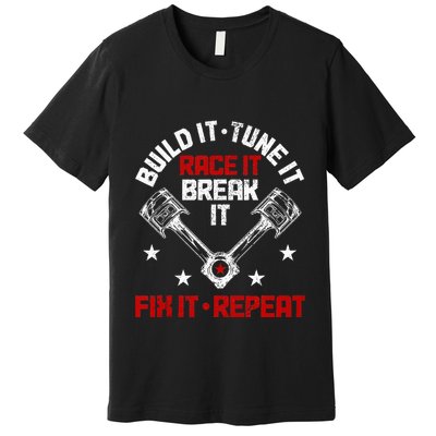Racing Race Car Build Tune Break Fix Funny Racer Drag Racing Premium T-Shirt