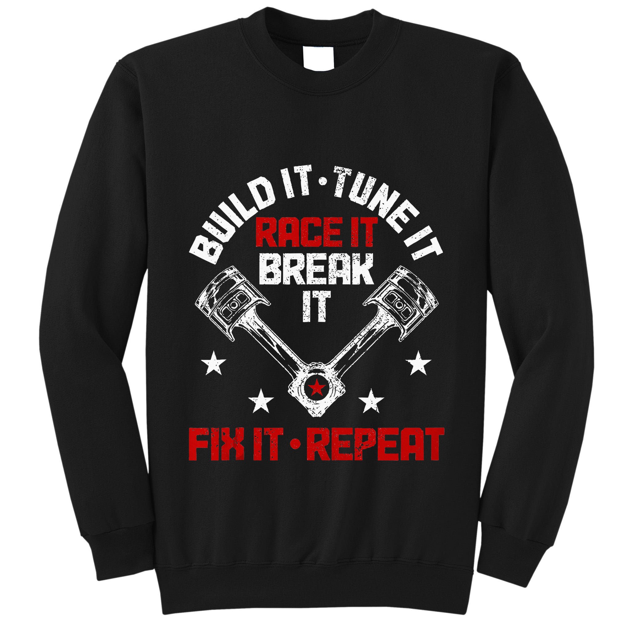 Racing Race Car Build Tune Break Fix Funny Racer Drag Racing Tall Sweatshirt