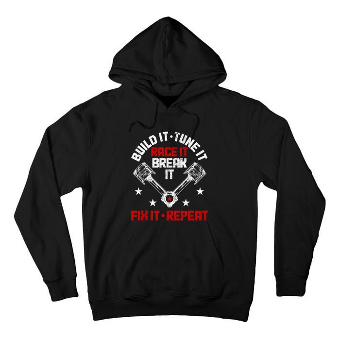 Racing Race Car Build Tune Break Fix Funny Racer Drag Racing Tall Hoodie