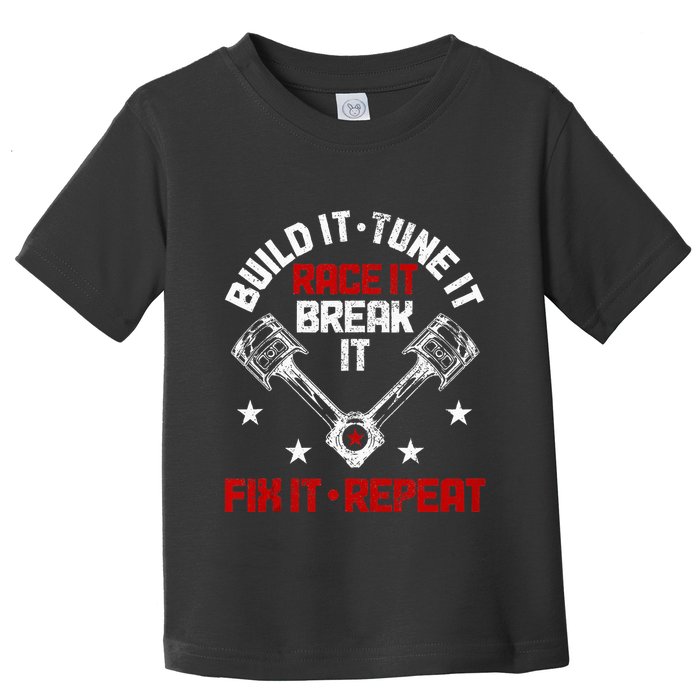 Racing Race Car Build Tune Break Fix Funny Racer Drag Racing Toddler T-Shirt