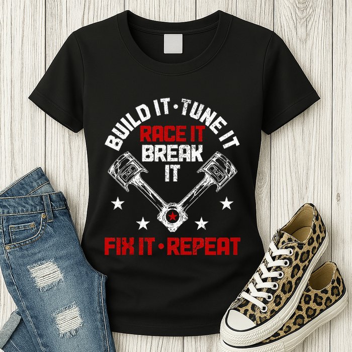 Racing Race Car Build Tune Break Fix Funny Racer Drag Racing Womens T-Shirt