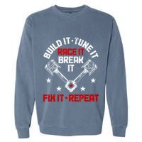Racing Race Car Build Tune Break Fix Funny Racer Drag Racing Garment-Dyed Sweatshirt