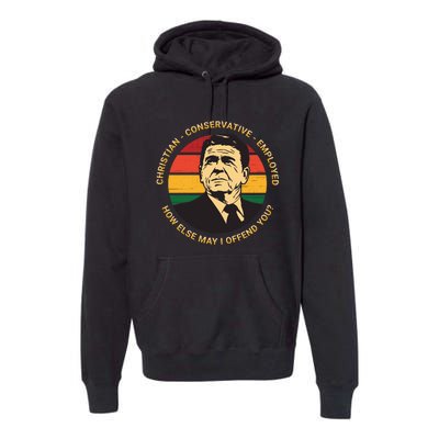 Ronald Reagan Conservative Politically Incorrect Premium Hoodie