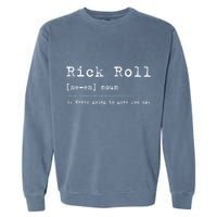 Rick Roll Definition Meme Garment-Dyed Sweatshirt
