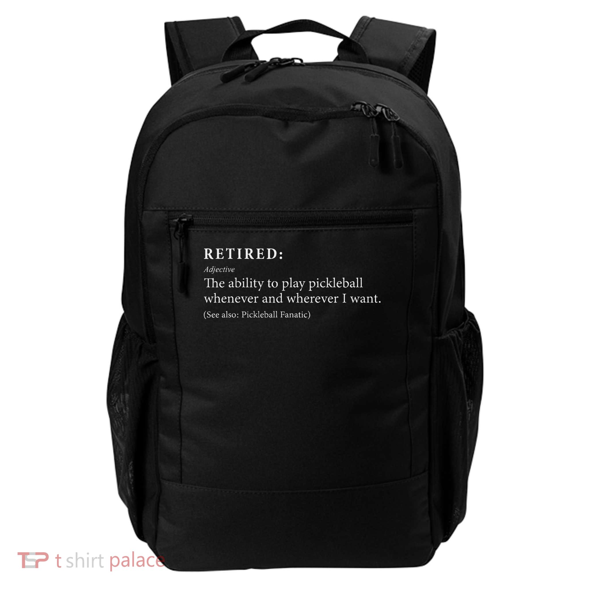 Retired Retirement Defination Funny Pickleball Paddleball Daily Commute Backpack