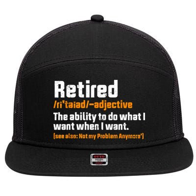 Retirement Retired Definition To Do What I Want Funny 7 Panel Mesh Trucker Snapback Hat