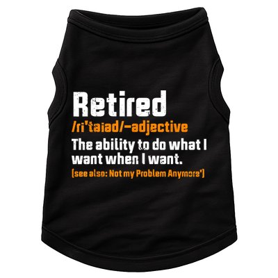 Retirement Retired Definition To Do What I Want Funny Doggie Tank