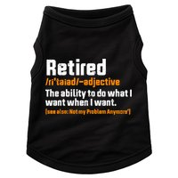 Retirement Retired Definition To Do What I Want Funny Doggie Tank