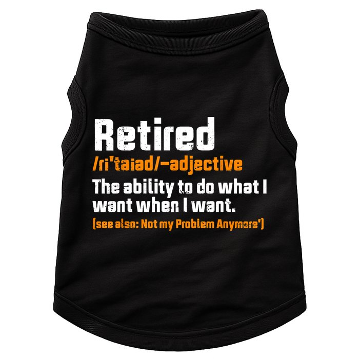 Retirement Retired Definition To Do What I Want Funny Doggie Tank