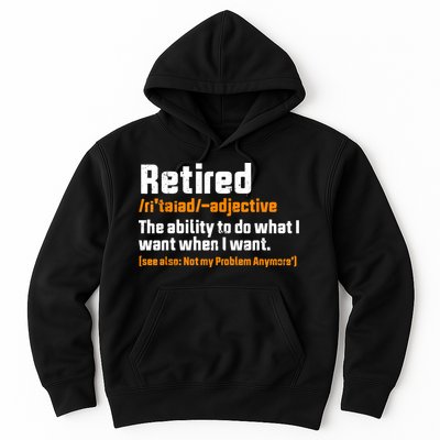 Retirement Retired Definition To Do What I Want Funny Hoodie