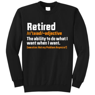 Retirement Retired Definition To Do What I Want Funny Sweatshirt