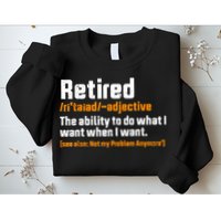 Retirement Retired Definition To Do What I Want Funny Sweatshirt