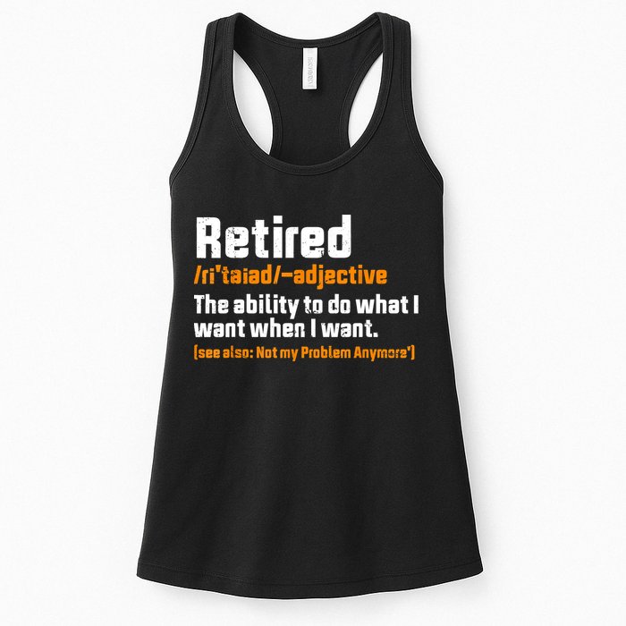 Retirement Retired Definition To Do What I Want Funny Womens Tank Top