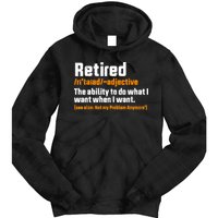 Retirement Retired Definition To Do What I Want Funny Tie Dye Hoodie