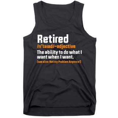 Retirement Retired Definition To Do What I Want Funny Tank Top