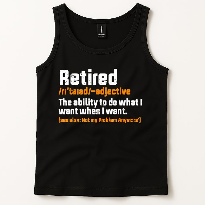Retirement Retired Definition To Do What I Want Funny Tank Top