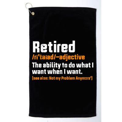 Retirement Retired Definition To Do What I Want Funny Golf Towel