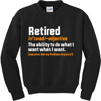 Retirement Retired Definition To Do What I Want Funny Kids Sweatshirt