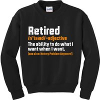 Retirement Retired Definition To Do What I Want Funny Kids Sweatshirt