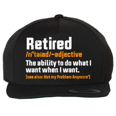 Retirement Retired Definition To Do What I Want Funny Wool Snapback Cap