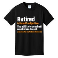 Retirement Retired Definition To Do What I Want Funny Kids T-Shirt