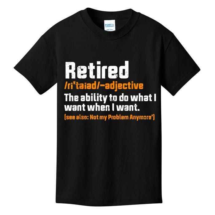 Retirement Retired Definition To Do What I Want Funny Kids T-Shirt