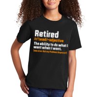 Retirement Retired Definition To Do What I Want Funny Kids T-Shirt