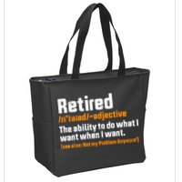 Retirement Retired Definition To Do What I Want Funny Zip Tote Bag