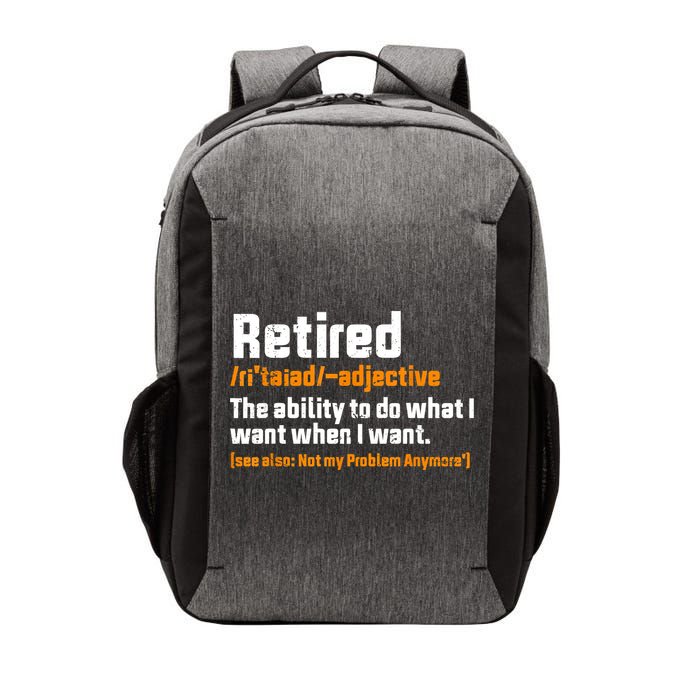 Retirement Retired Definition To Do What I Want Funny Vector Backpack