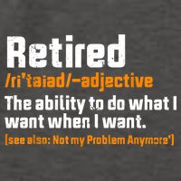 Retirement Retired Definition To Do What I Want Funny Vector Backpack