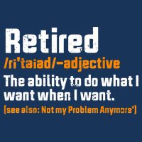 Retirement Retired Definition To Do What I Want Funny Infant Baby Jersey Bodysuit