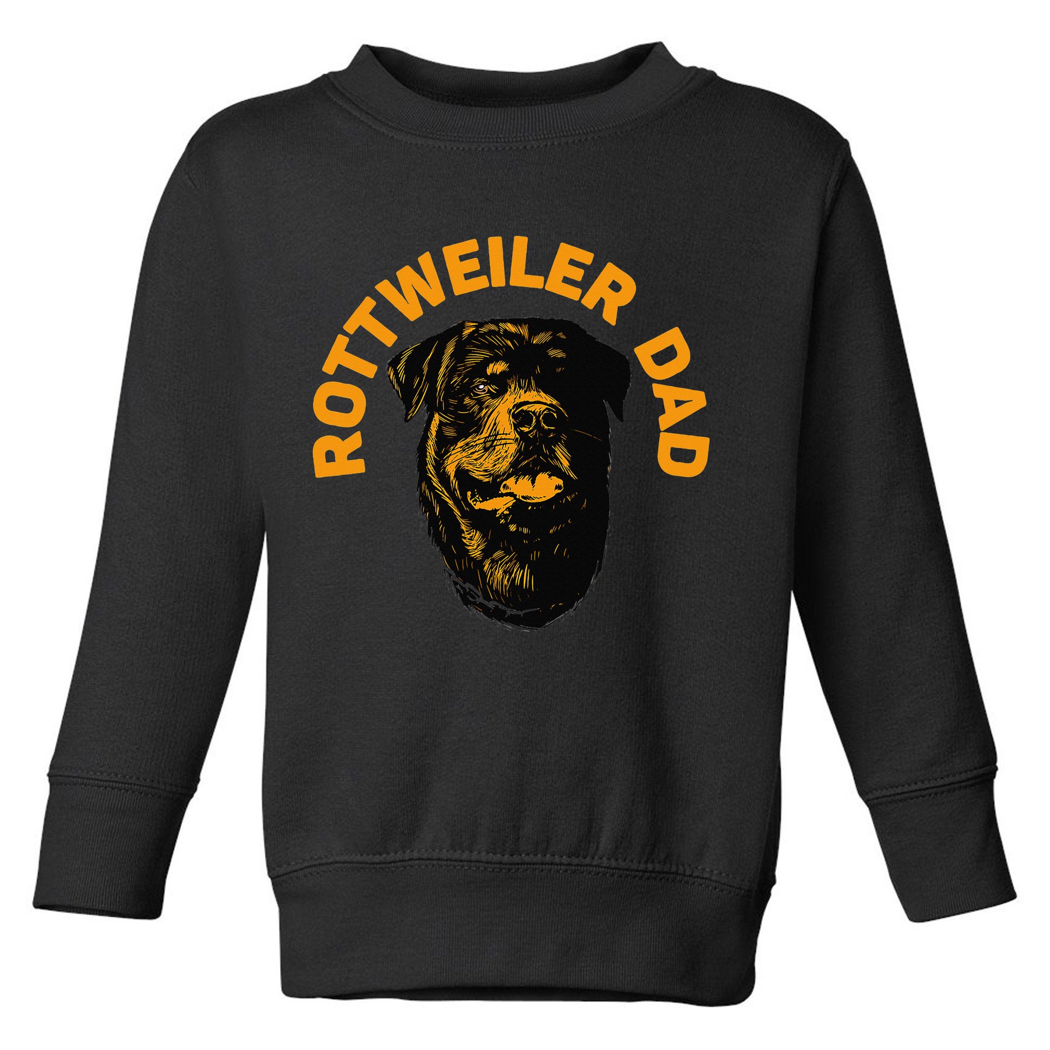 Rottweiler Rottie Dad Daddy Father Funny Toddler Sweatshirt