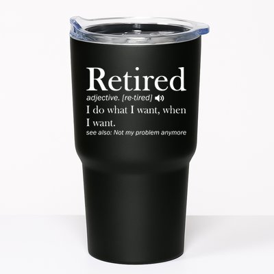 Retirement Retired Definition Funny I Do What I Want When I Want Tumbler