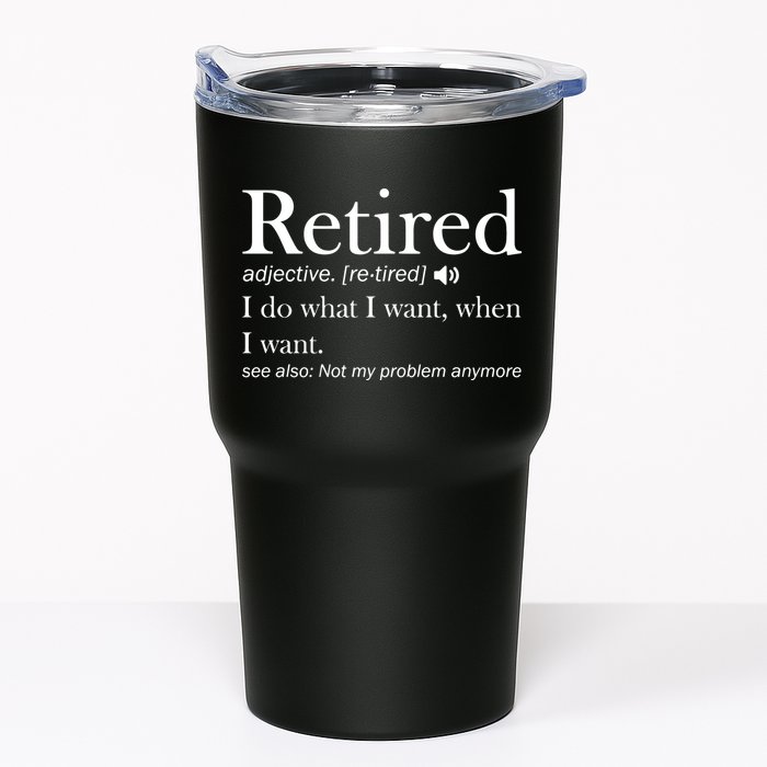 Retirement Retired Definition Funny I Do What I Want When I Want Tumbler