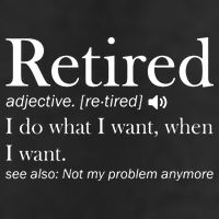 Retirement Retired Definition Funny I Do What I Want When I Want Trucker Hat