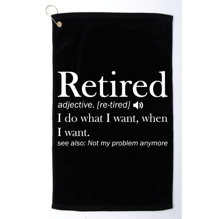 Retirement Retired Definition Funny I Do What I Want When I Want Golf Towel