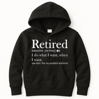 Retirement Retired Definition Funny I Do What I Want When I Want Kids Hoodie