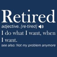 Retirement Retired Definition Funny I Do What I Want When I Want Infant Baby Jersey Bodysuit