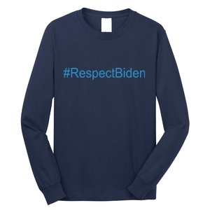 #RespectBiden Long Sleeve Shirt