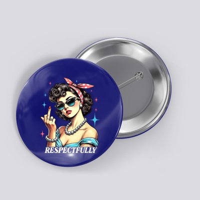 Respectfully Button