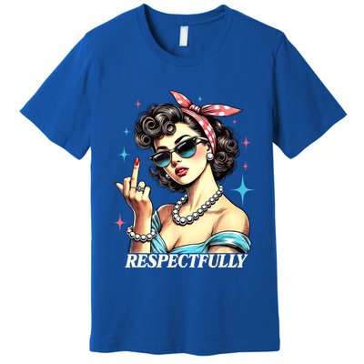 Respectfully Premium T-Shirt