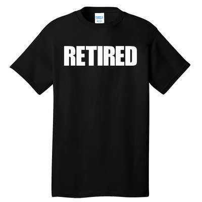 Retired Tall T-Shirt