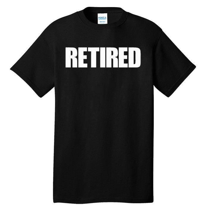 Retired Tall T-Shirt