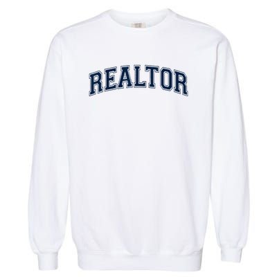 REALTOR REAL ESTATE AGENT BROKER VARSITY STYLE Garment-Dyed Sweatshirt