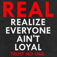Real Realize Everyone AinT Loyal Trust No One Cool Comfort Performance Bucket Hat