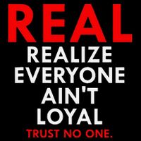 Real Realize Everyone AinT Loyal Trust No One Impact Tech Backpack